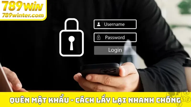 Quên mật khẩu - Cách lấy lại nhanh chóng