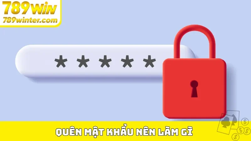 Quên mật khẩu nên làm gì