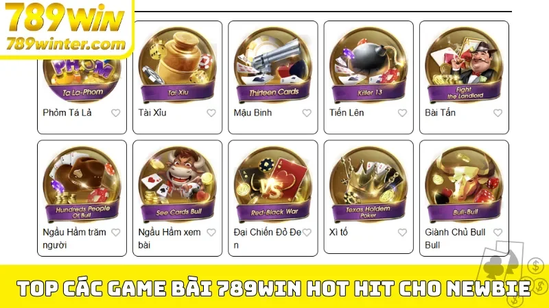 Top các game bài 789Win hot hit cho newbie